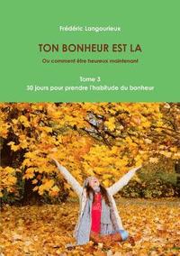 bokomslag TON BONHEUR EST LA Tome 3