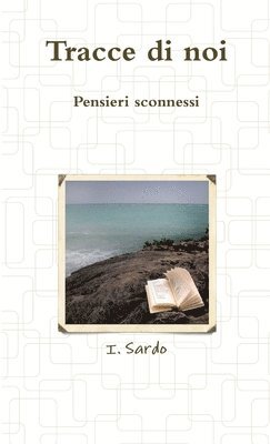 bokomslag Tracce Di Noi - Pensieri Sconnessi