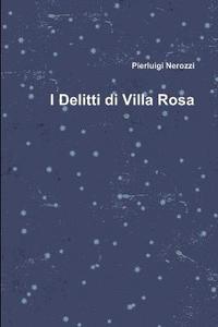 bokomslag I Delitti Di Villa Rosa
