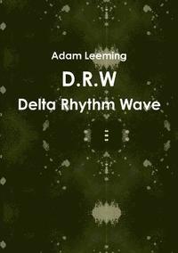 bokomslag D.R.W Delta Rhythm Wave