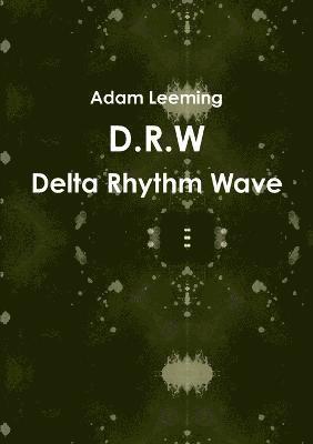 D.R.W Delta Rhythm Wave 1