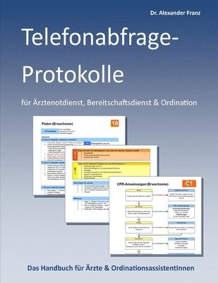 OGAN Osterr.Ges.f.QS Ausbildung NFM, Alexander Franz - Anita-Telefonabfrage-Protokolle Fur Arztenotdienst, Häftad