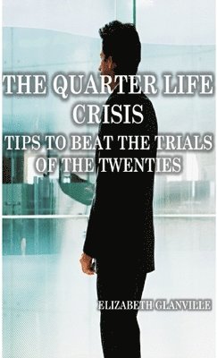 The Quarterlife Crisis 1