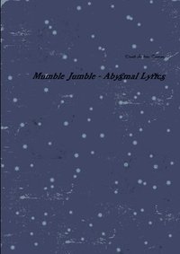 bokomslag Mumble Jumble - Abysmal Lyrics