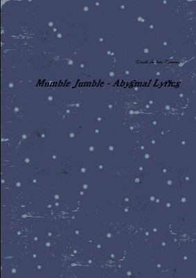Mumble Jumble - Abysmal Lyrics 1