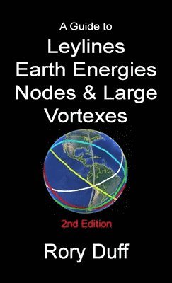 bokomslag guide to Leylines, Earth Energy lines, Nodes & Large Vortexes