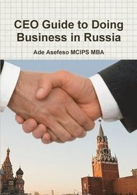 bokomslag CEO Guide to Doing Business in Russia