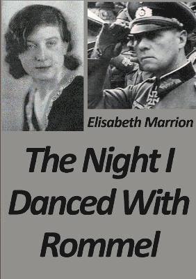 Night I Danced with Rommel