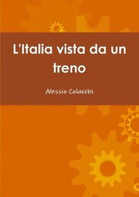 bokomslag L'Italia Vista Da Un Treno