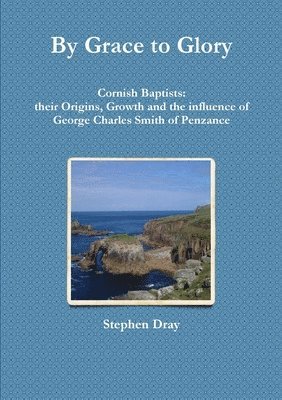 Stephen Dray - By Grace to Glory, Häftad