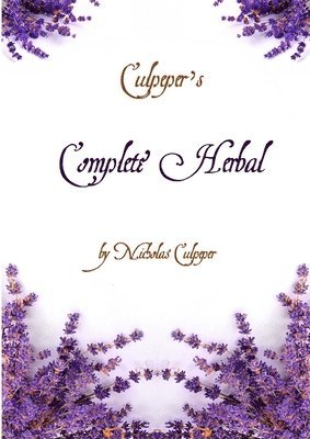 Nicholas Culpeper - Culpeper's Complete Herbal, Häftad