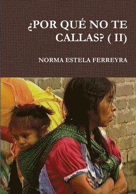 Norma Estela Ferreyra, norma estela ferreyra - ¿Por Qué No Te Callas? ( II), Häftad