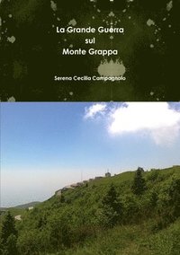 bokomslag La Grande Guerra Sul Monte Grappa