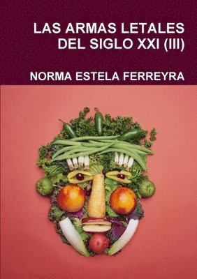 Norma Estela Ferreyra, NORMA ESTELA FERREYRA - Armas Letales del Siglo XXI (III), Häftad