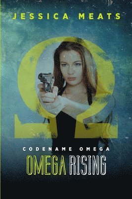 Codename Omega: Omega Rising 1