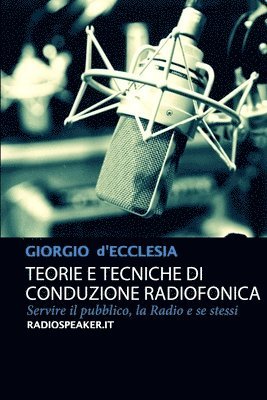 Giorgio d'Ecclesia, Giorgio D'Ecclesia - Teorie E Tecniche Di Conduzione Radiofonica, Häftad