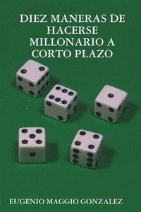 bokomslag Diez Maneras de Hacerse Millonario a Corto Plazo