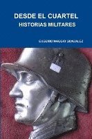 bokomslag Desde El Cuartel, Historias de Soldados
