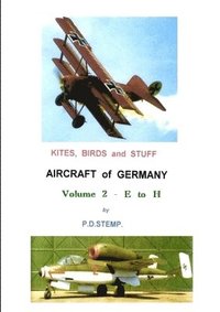 bokomslag Kites, Birds & Stuff - Aircraft of GERMANY - E to H