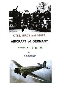 bokomslag Kites, Birds & Stuff - Aircraft of GERMANY - I to M