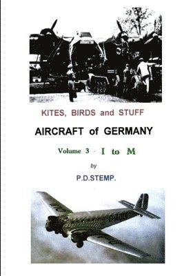 bokomslag Kites, Birds & Stuff - Aircraft of GERMANY - I to M