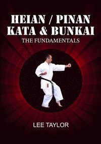bokomslag Heian/Pinan Kata & Bunkai The Fundamentals
