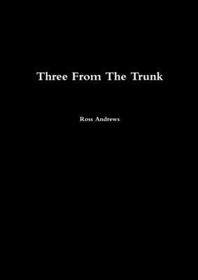 Three From The Trunk 1