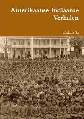 Zitkala Sa - Amerikaanse Indiaanse Verhalen, Häftad