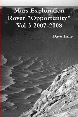 Mars Exploration Rover &quot;Opportunity&quot; Vol 3 2007-2008 1