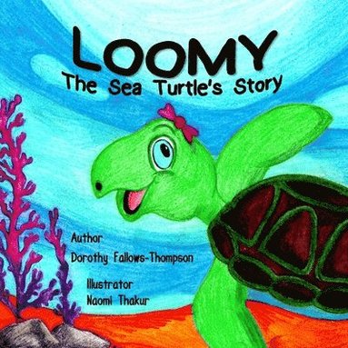 bokomslag Loomy The Sea Turtle¿s story