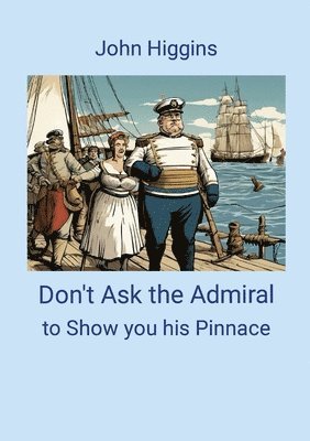 bokomslag Don't Ask the Admiral