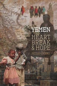 bokomslag Yemen Heartbreak & Hope
