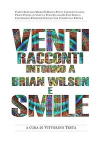bokomslag Venti racconti intorno a Brian Wilson e Smile