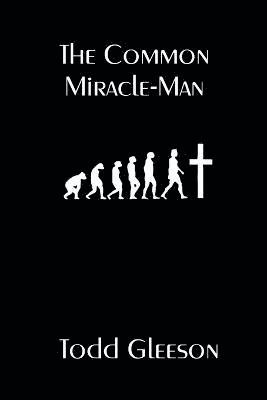 The Common Miracle-Man 1