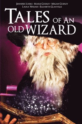 Tales of an Old Wizard 1