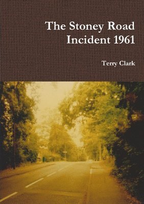 bokomslag The Stoney Road Incident 1961
