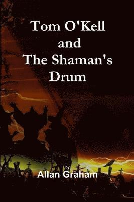 Tom O'Kell and The Shaman's Drum 1