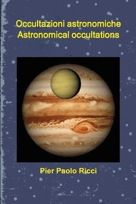 Pier Paolo Ricci - Occultazioni Astronomiche - Astronomical Occultations, Häftad