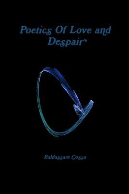 Poetics Of Love and Despair 1