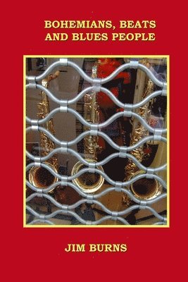 Jim Burns - Bohemians, Beats and Blues People, Häftad