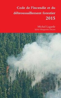 bokomslag Code de l'incendie et du dbroussaillement forestier 2015