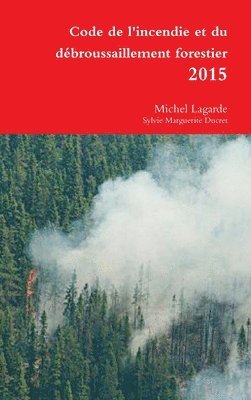 bokomslag Code de l'incendie et du débroussaillement forestier 2015