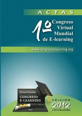 Libro de Actas 2012 - Memorias del Congreso Virtual Mundial de e-Learning 1