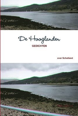 Tine Hertmans, Karel Sergen, en andere dichters - De Hooglanden, gedichten over Schotland, Häftad