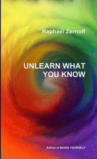 bokomslag Unlearn What You Know