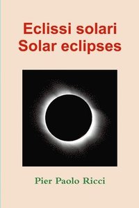 bokomslag Eclissi Solari - Solar Eclipses