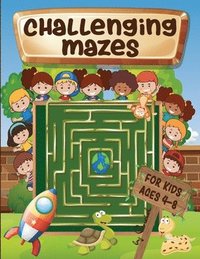 bokomslag Challenging mazes for kids ages 4-8