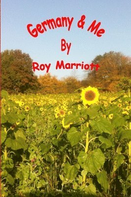 Roy Marriott - Germany & Me, Häftad