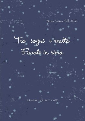 Tra sogni e realtà - Favole in rima 1