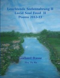 bokomslag Leuchtende Seelennahrung II Lucid Soul Food II Poems 2013